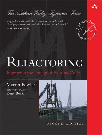 Refactoring: Improving the Design of Existing Code (2nd Edition)