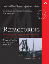 Refactoring: Improving the Design of Existing Code (2nd Edition)