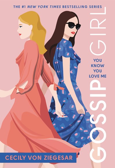 Gossip Girl: You Know You Love Me : A Gossip Girl Novel (New edition)