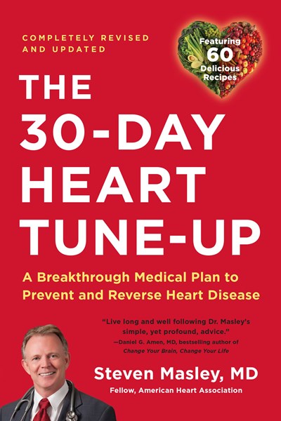 30-Day Heart Tune-Up: A Breakthrough Medical Plan to Prevent and Reverse Heart Disease (Revised)