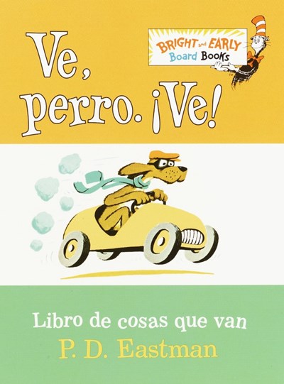 Ve, Perro. Ve! (Go, Dog. Go! Spanish Edition): Go, Dog. Go!