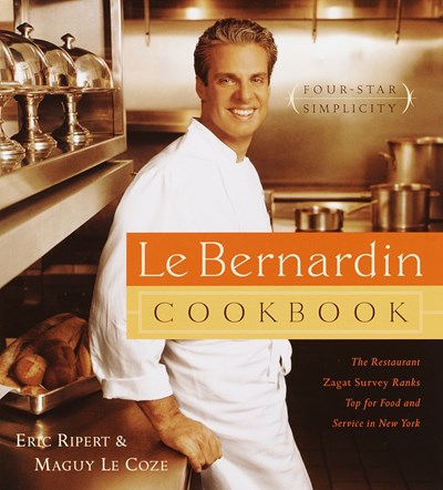 Le Bernardin Cookbook: Four-Star Simplicity (Revised)