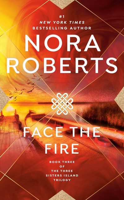 Face the Fire: Three Sisters Island Trilogy