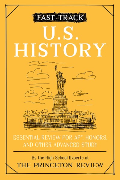 Fast Track: U.S. History : Essential Review for AP, Honors, and Other Advanced Study