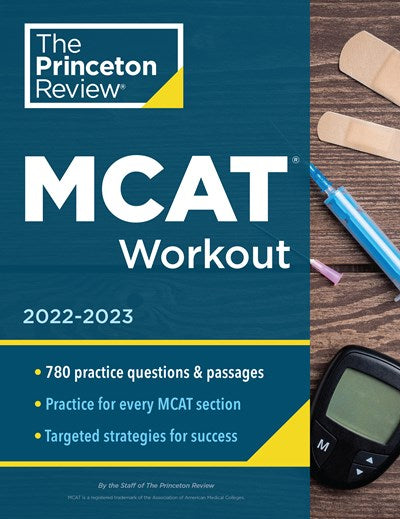 MCAT Workout, 2022-2023: 780 Practice Questions & Passages for MCAT Scoring Success (4th Edition)