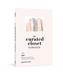 The Curated Closet Workbook: Discover Your Personal Style and Build Your Dream Wardrobe
