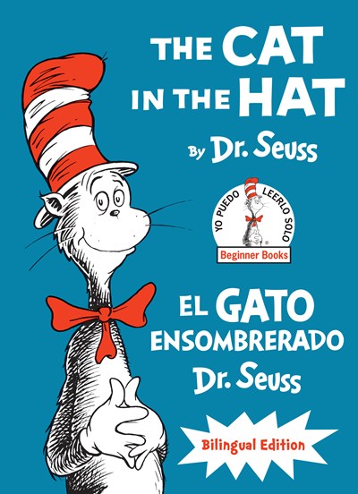 The Cat in the Hat/El Gato Ensombrerado (The Cat in the Hat Spanish Edition): Bilingual Edition (Bilingual edition)