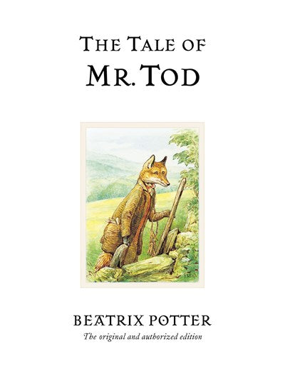 The Tale of Mr. Tod: The original and authorized edition