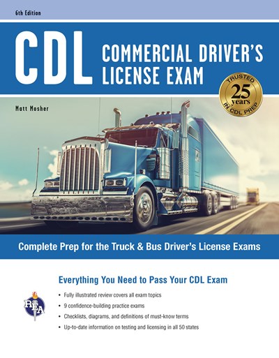 CDL - Commercial Driver's License Exam, 6th Ed.: Complete Prep for the Truck & Bus Driver's License Exams (6th Edition, Revised)