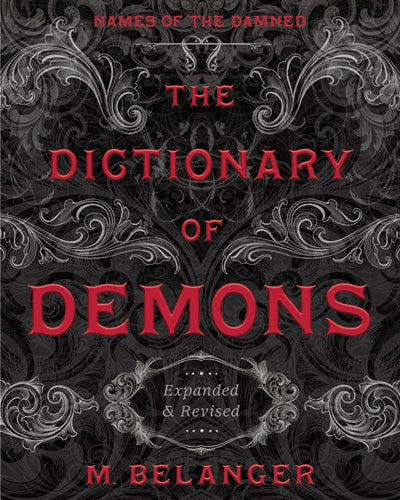 The Dictionary of Demons: Expanded & Revised : Names of the Damned