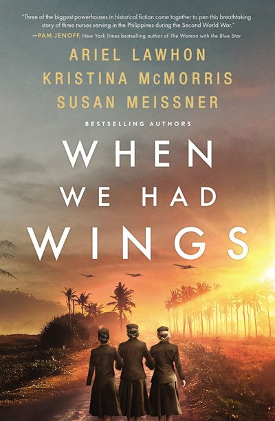 When We Had Wings: A Story of the Angels of Bataan