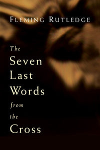The Seven Last Words from the Cross