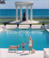 Slim Aarons: Once Upon a Time : Once Upon A Time
