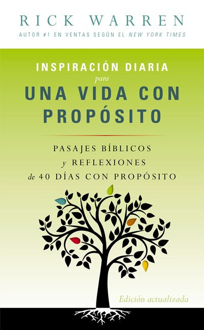 Inspiración diaria para una vida con propósito: Versículos bíblicos y reflexiones de los 40 días con propósito de Rick Warren (Enlarged)