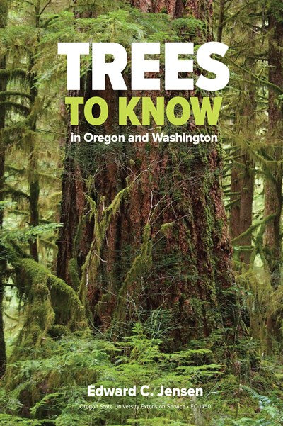 Trees to Know in Oregon and Washington: 70th Anniversary Edition