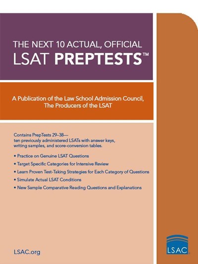 The Next 10 Actual Official LSAT PrepTests: (PrepTests 29–38)