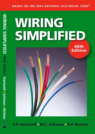 Wiring Simplified: Based on the 2020 National Electrical Code (46th Edition)