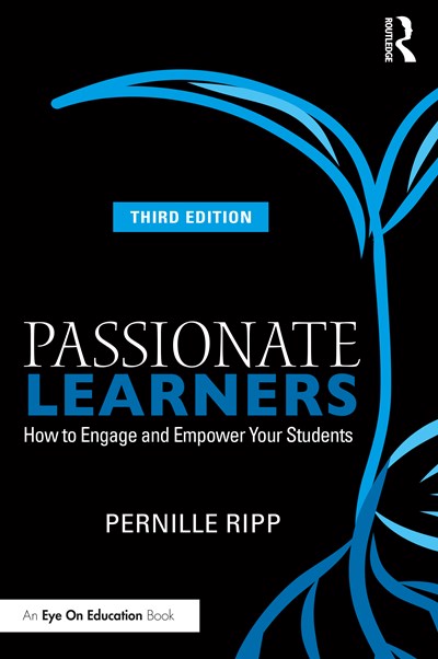 Passionate Learners: How to Engage and Empower Your Students (3rd Edition)