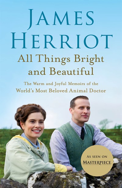 All Things Bright and Beautiful: The Warm and Joyful Memoirs of the World's Most Beloved Animal Doctor (Media tie-in)
