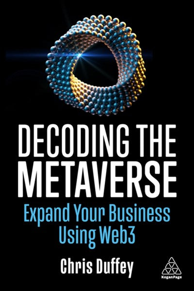 Decoding the Metaverse: Expand Your Business Using Web3