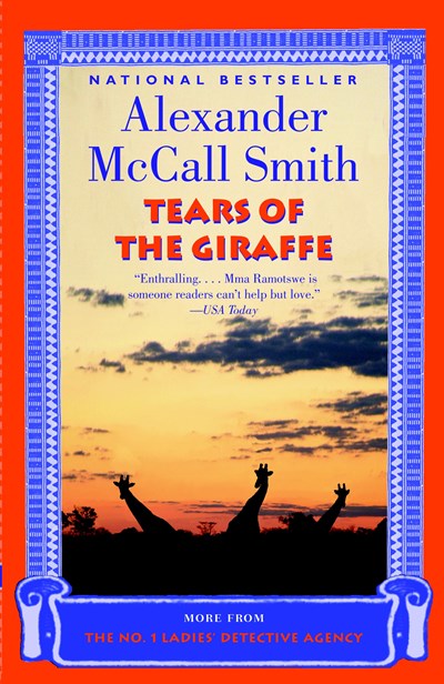 Tears of the Giraffe: A No. 1 Ladies' Detective Agency Novel (2)