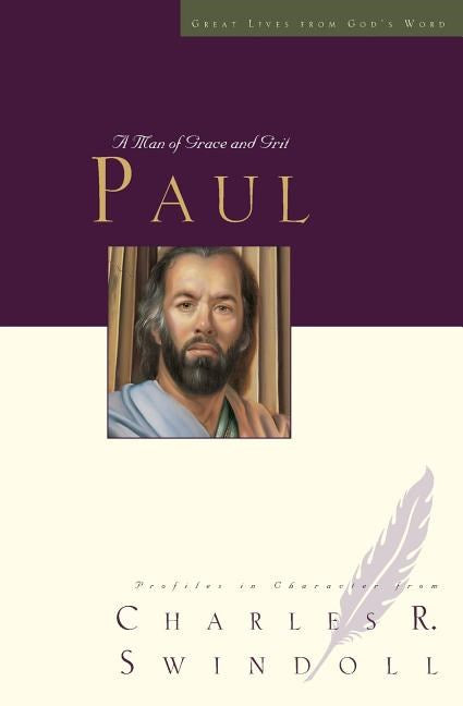 Great Lives: Paul : A Man of Grace and Grit