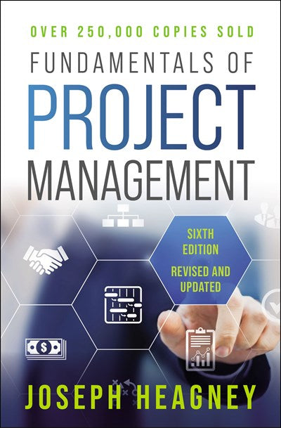 Fundamentals of Project Management, Sixth Edition  (6th Edition)