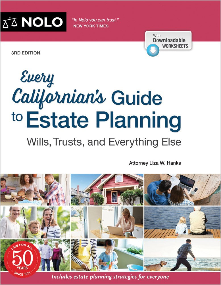 Every Californian's Guide To Estate Planning: Wills, Trust & Everything Else (3rd Edition)