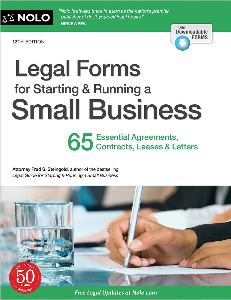 Legal Forms for Starting & Running a Small Business: 65 Essential Agreements, Contracts, Leases & Letters (12th Edition)