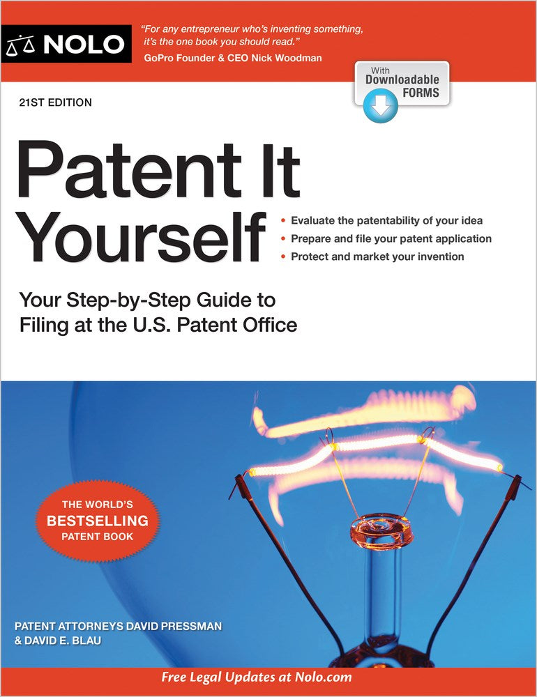 Patent It Yourself: Your Step-by-Step Guide to Filing at the U.S. Patent Office (21st Edition)