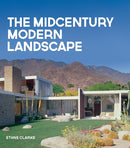 The Midcentury Modern Landscape: Capturing the Classic Style