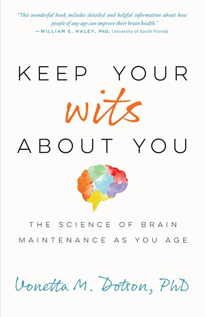 Keep Your Wits About You: The Science of Brain Maintenance as You Age