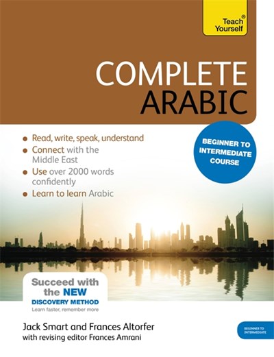 Complete Arabic Beginner to Intermediate Course: Learn to read, write, speak and understand a new language with Teach Yourself (3rd Edition)