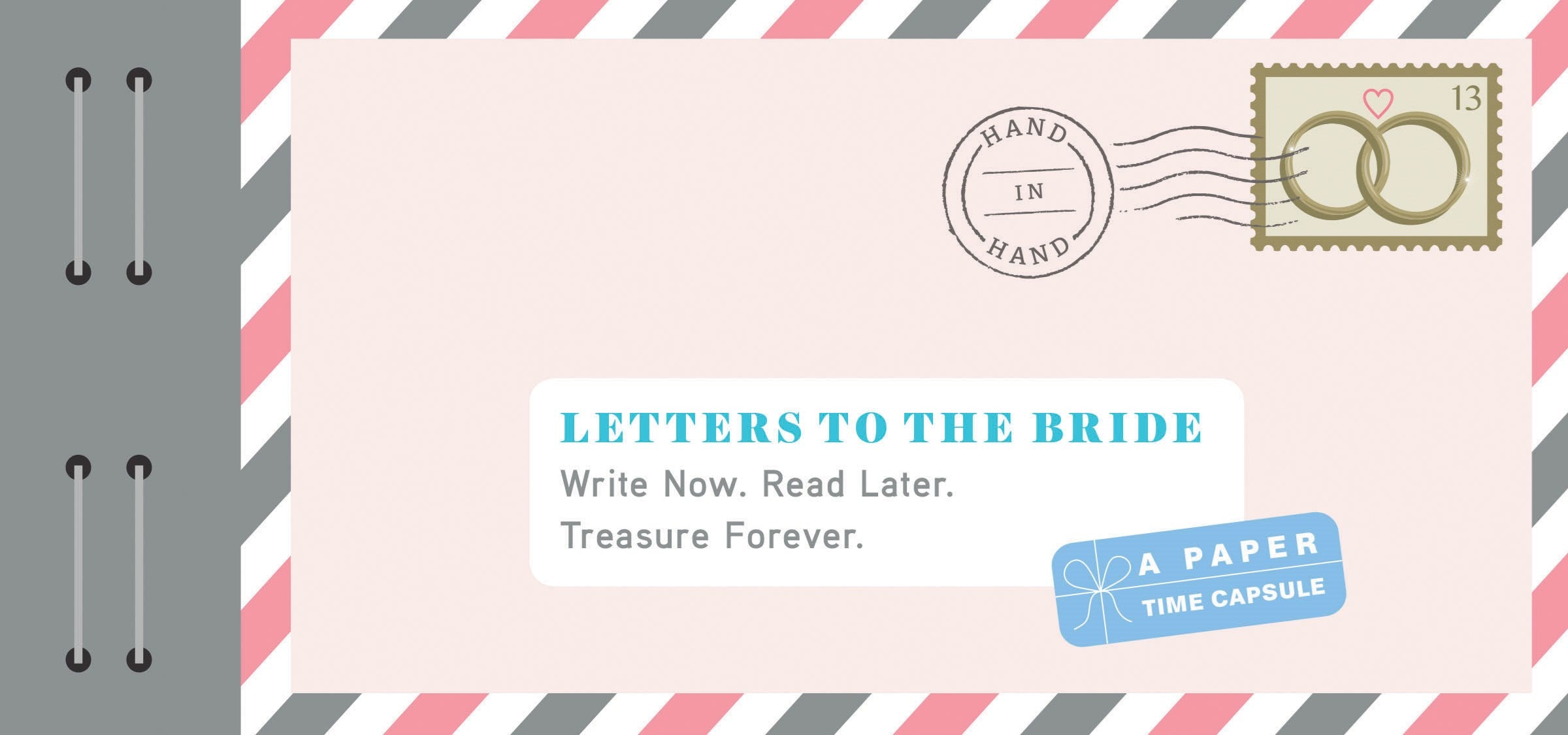 Letters to the Bride: Write Now. Read Later. Treasure Forever. (Newlywed Gifts, Gifts for New Brides, Wedding Gifts for the Bride)