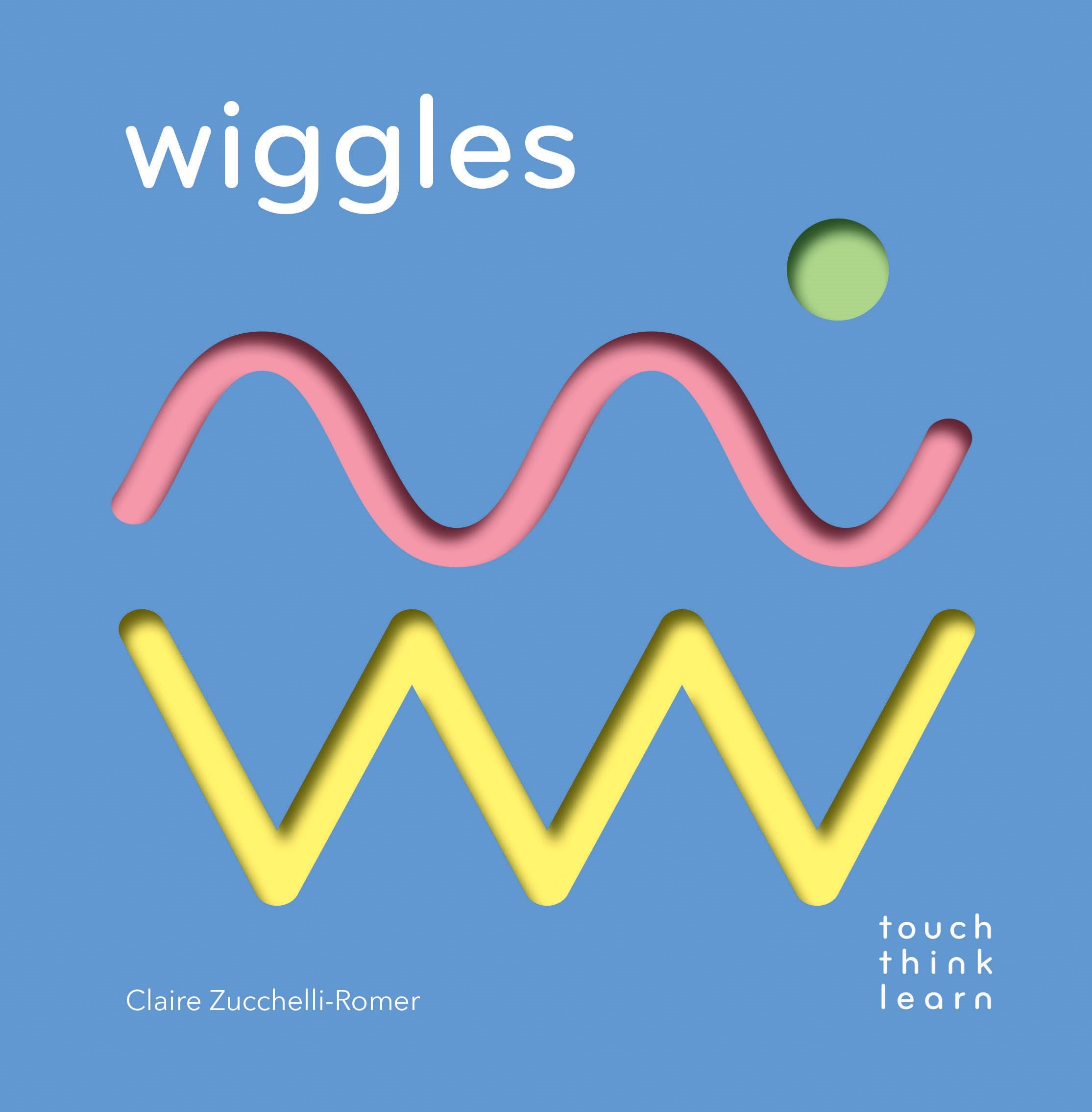 TouchThinkLearn: Wiggles : (Childrens Books Ages 1-3, Interactive Books for Toddlers, Board Books for Toddlers)
