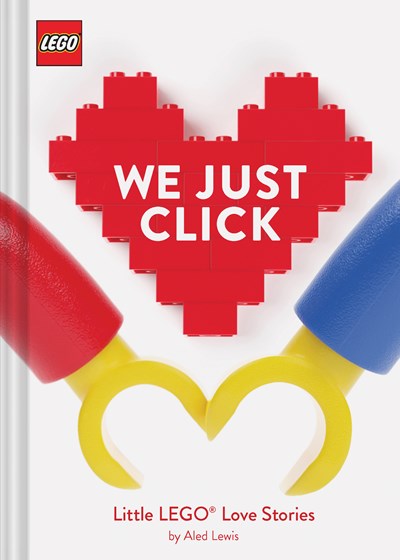 LEGO: We Just Click : Little LEGO® Love Stories