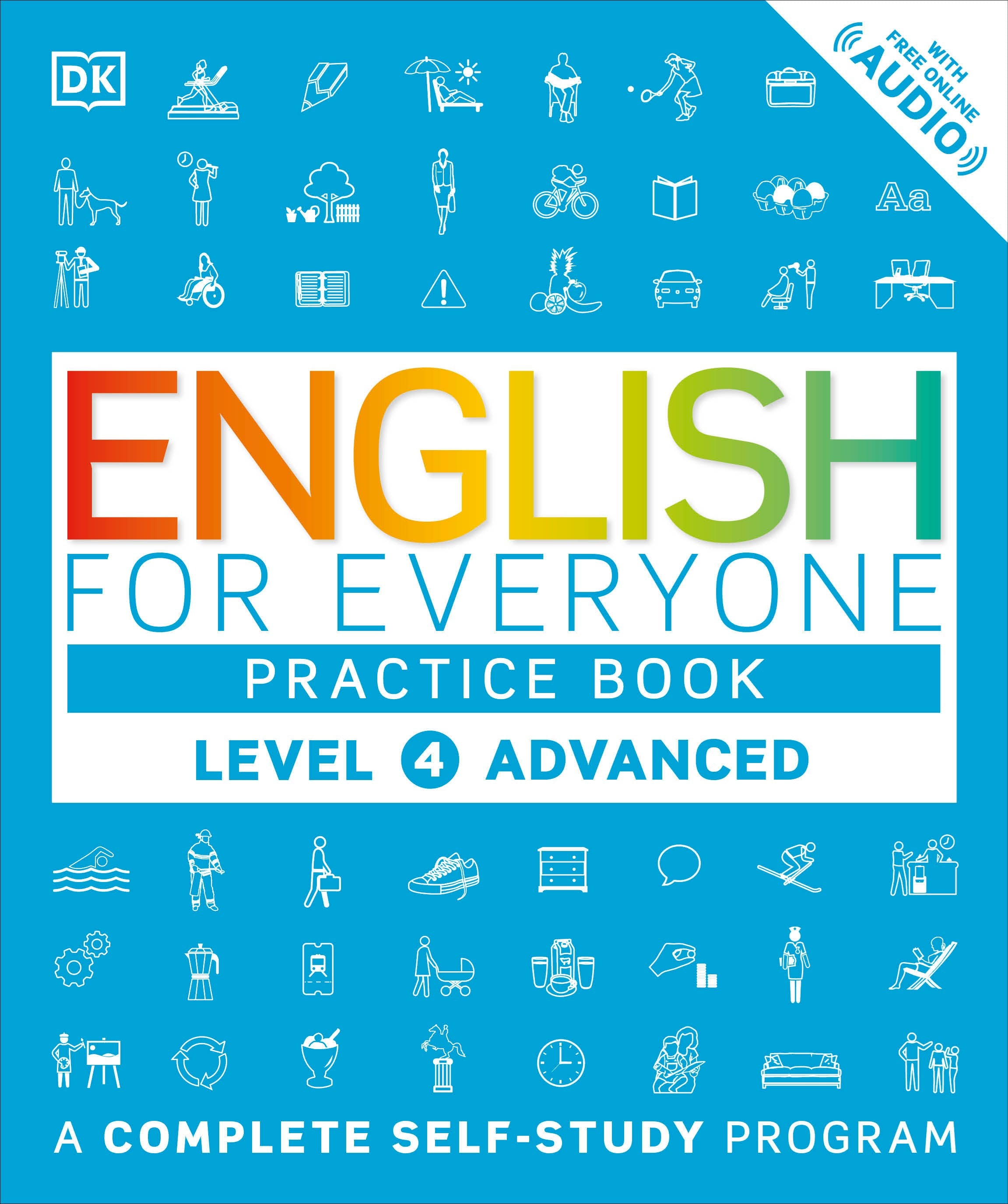 English for Everyone: Level 4: Advanced, Practice Book : A Complete Self-Study Program