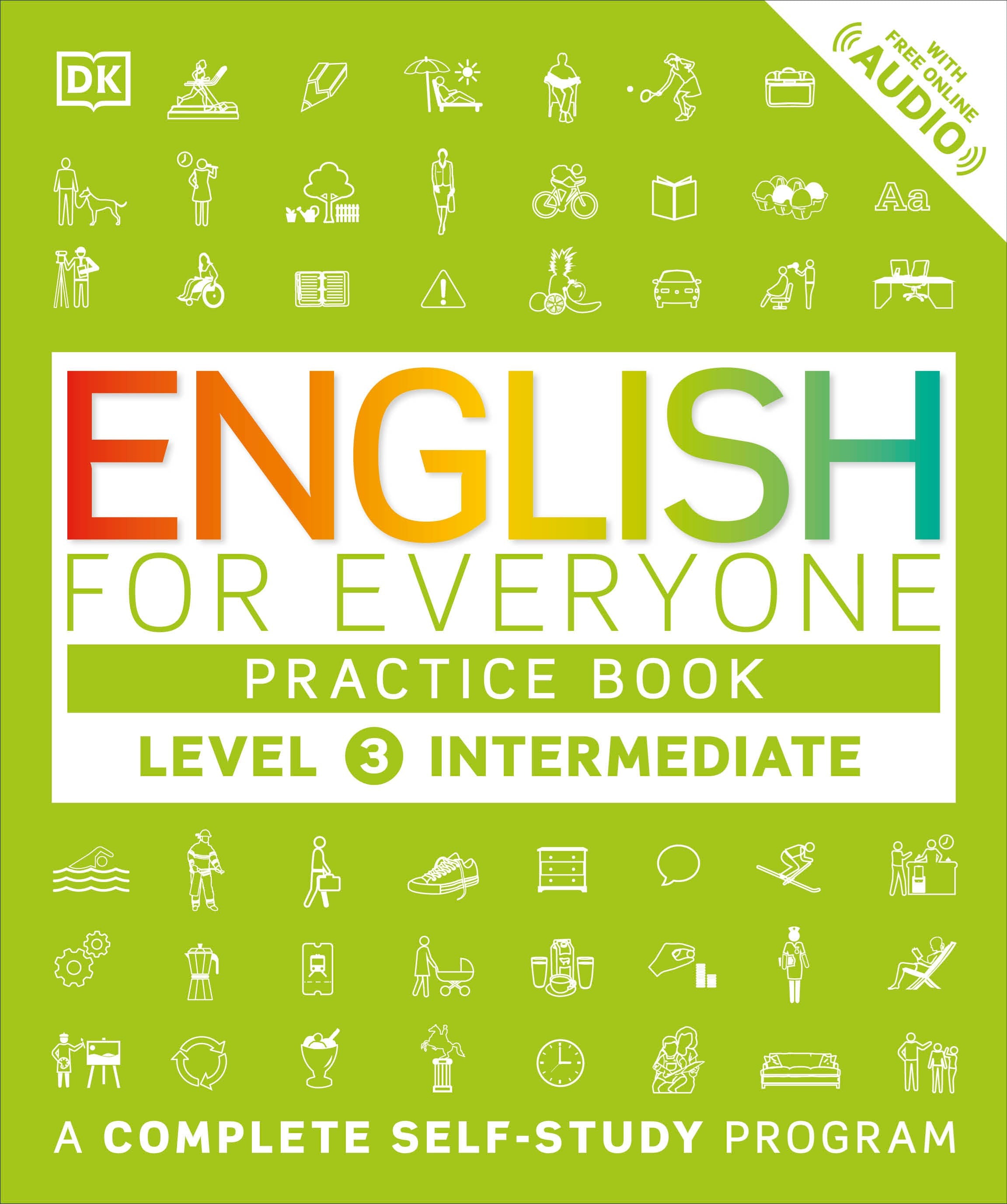 English for Everyone: Level 3: Intermediate, Practice Book : A Complete Self-Study Program