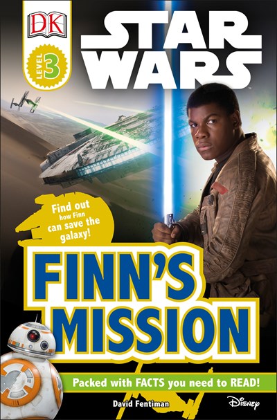 DK Readers L3: Star Wars: Finn's Mission : Find Out How Finn Can Save the Galaxy!