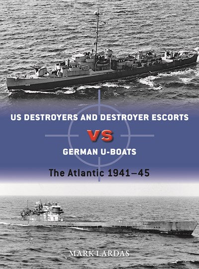 US Destroyers vs German U-Boats: The Atlantic 1941–45