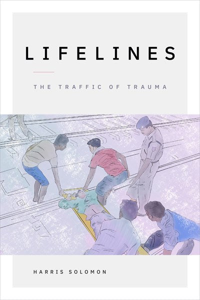 Lifelines: The Traffic of Trauma