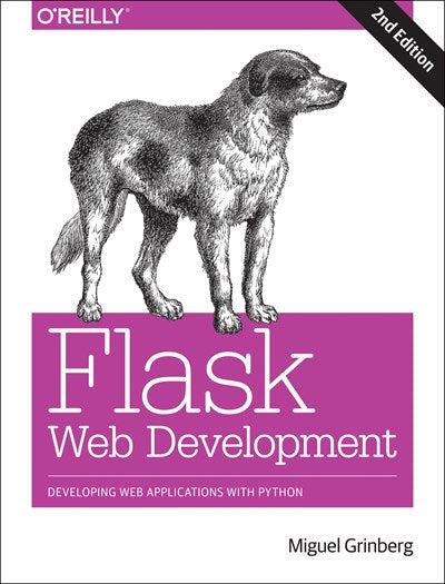 Flask Web Development: Developing Web Applications with Python (2nd Edition)