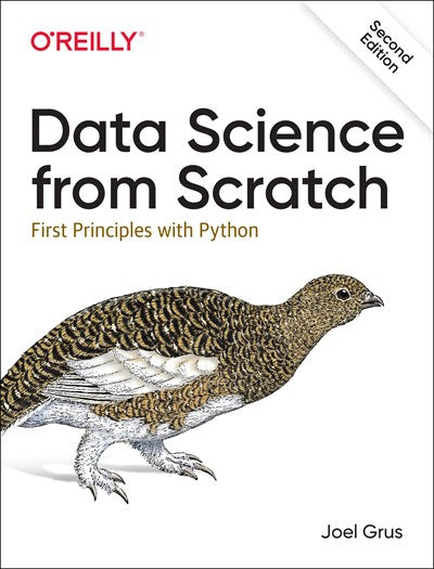 Data Science from Scratch: First Principles with Python (2nd Edition)