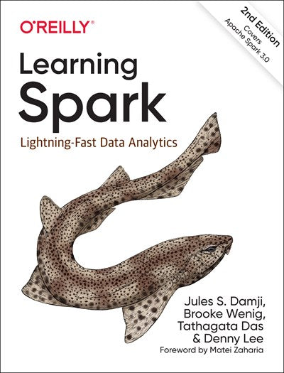 Learning Spark: Lightning-Fast Data Analytics (2nd Edition)