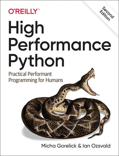 High Performance Python: Practical Performant Programming for Humans (2nd Edition)