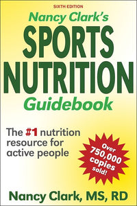 Nancy Clark's Sports Nutrition Guidebook  (6th Edition)