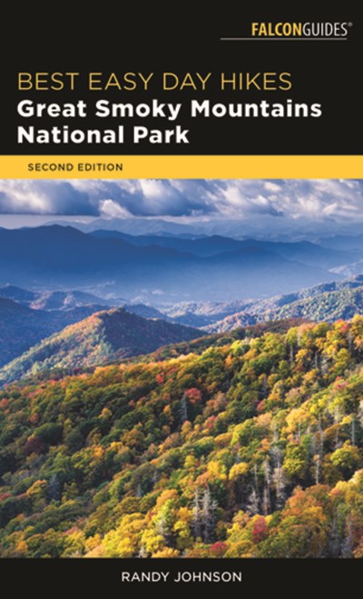 Best Easy Day Hikes Great Smoky Mountains National Park  (2nd Edition)