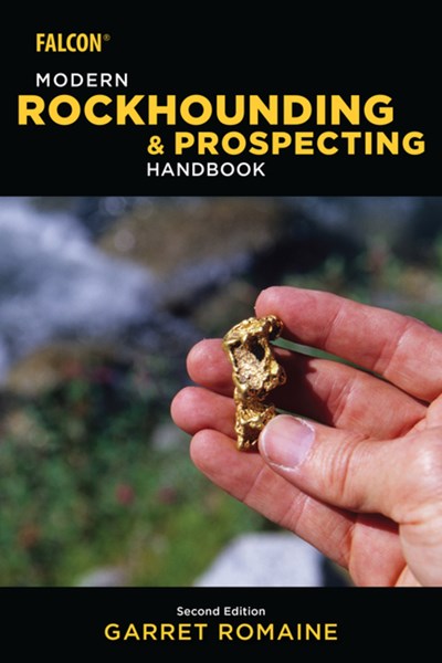 Modern Rockhounding and Prospecting Handbook  (2nd Edition)