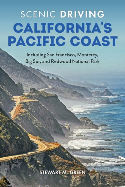 Scenic Driving California's Pacific Coast: Including San Francisco, Monterey, Big Sur, and Redwood National Park (8th Edition)