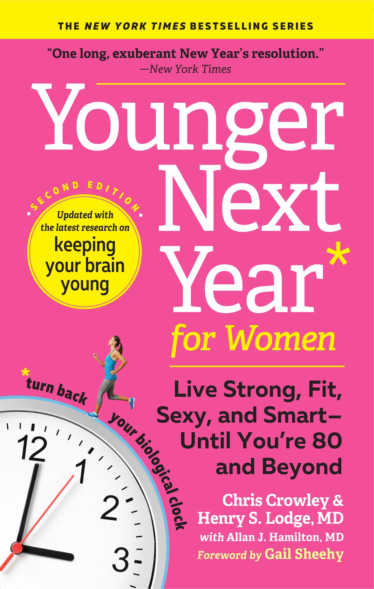 Younger Next Year for Women: Live Strong, Fit, Sexy, and Smart—Until You’re 80 and Beyond (2nd Edition, Revised)